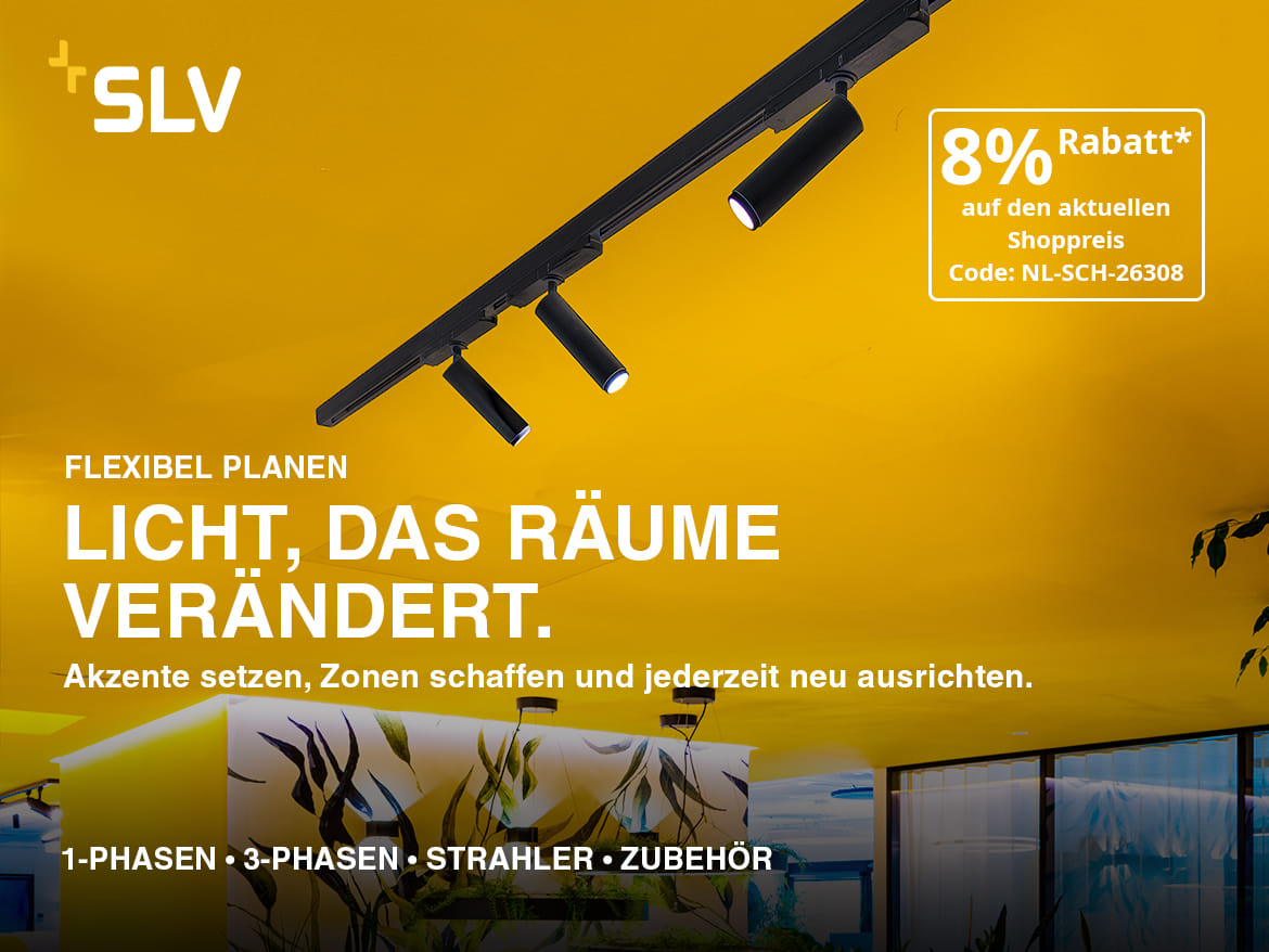 8 % Rabatt auf SLV 1-Phasen- und 3-Phasen-Schienen, Strahler & Leuchten .